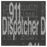 911 Dispatcher Extraordinaire Fabric