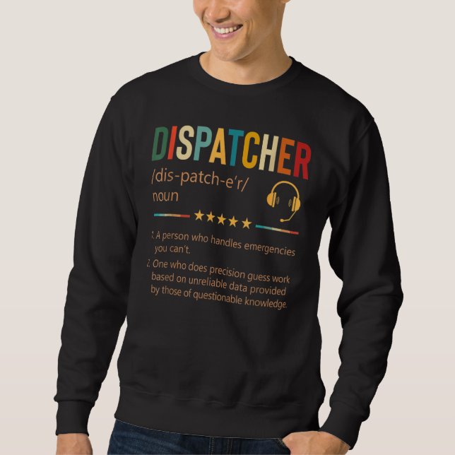 911 Dispatcher Heartbeat  911 Dispatcher Dispatch Sweatshirt (Front)