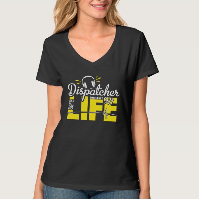 911 Dispatcher Life Dispatch Operator 911 Dispatch T-Shirt (Front)