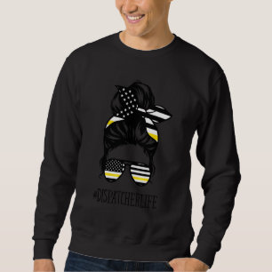 911 Dispatcher Life Messy Bun American Flag Glasse Sweatshirt