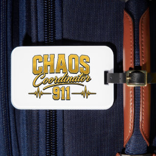 911 Dispatcher Luggage Tag Chaos Coordinator