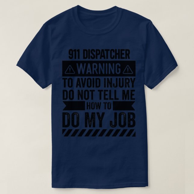 911 Dispatcher Warning 2 T-Shirt (Design Front)
