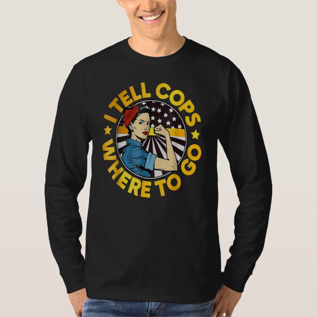 911 Dispatcher Week Dispatch Squad I Tell Cops T-Shirt (Front)