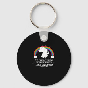 911 Dispatchers Fabulous Magical Like Unicorns Fun Keychain