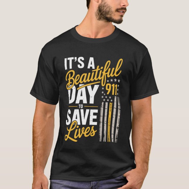 911 Emergency Dispatcher Save Lives Dispatch Team T-Shirt (Front)