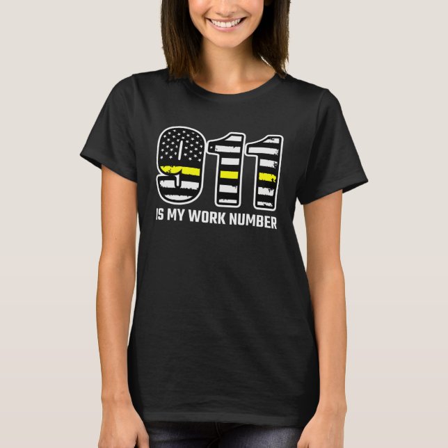 911 Is My Work Number Thin Gold Line 911 Dispatche T-Shirt (Front)