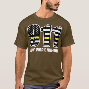 911 Is My Work Number Thin Gold Line 911 Dispatche T-Shirt