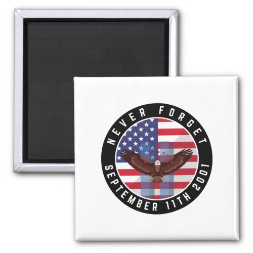 911 Memorial Never Forget American Flag Eagle Magnet