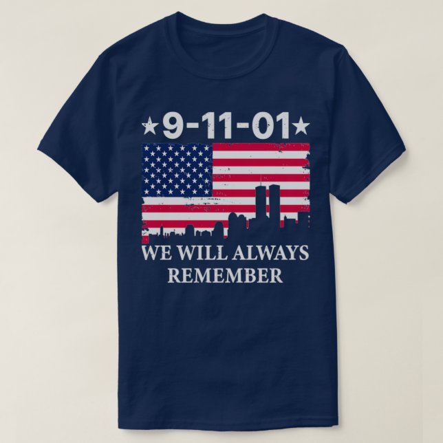911 Patriot Day We Will Always Remember T-Shirt (Design Front)