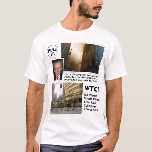 911 Truth WTC7 Pull It tshirt