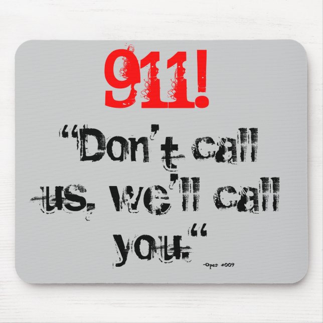 911!  We'll call you (Mouse Pad) Mouse Pad (Front)