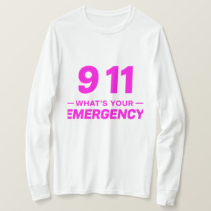 911 What’s Your Emergency” Bold Pink Streetwear T-Shirt