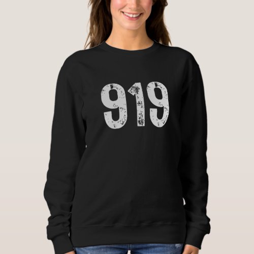 919 Area Code Raleigh NC Mobile Telephone Area Cod Sweatshirt