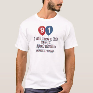 91 year funny birthday designs T-Shirt