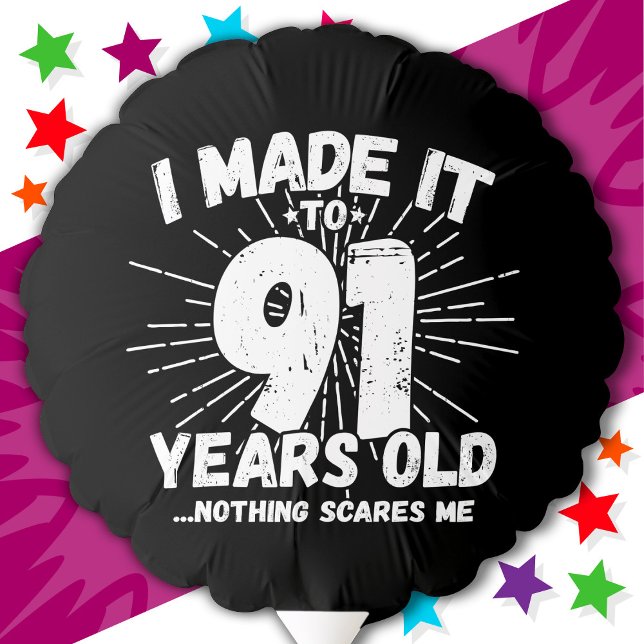 91 Year Old Sarcastic Meme Funny 91st Birthday Balloon (Creator Uploaded)
