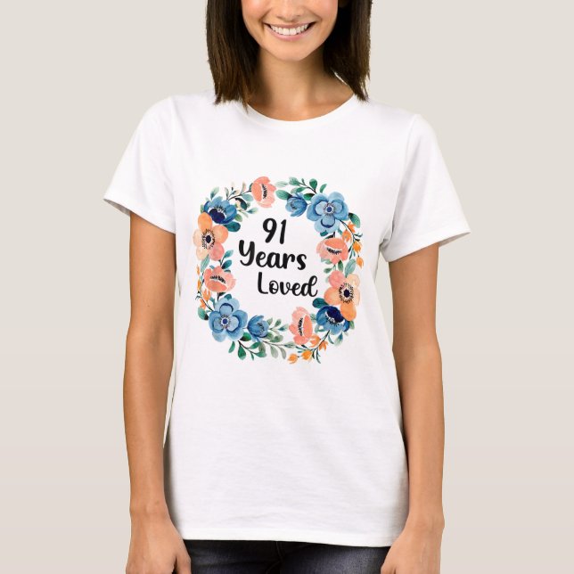91 Years Loved Mom Grandma 91 Years Old 91st Birth T-Shirt (Front)