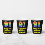 [ Thumbnail: 91st Birthday: Colorful, Fun, Exciting, Rainbow 91 Paper Cups ]