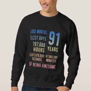 91st Birthday Men Women Funny 91 Years Old Sweatshirt