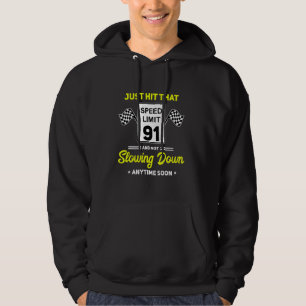 91st Birthday Speed Limit Sign 91 mph Funny Drivin Hoodie