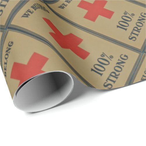 920 WWI Red CrossWe Belong 100 Strong Wrapping Paper