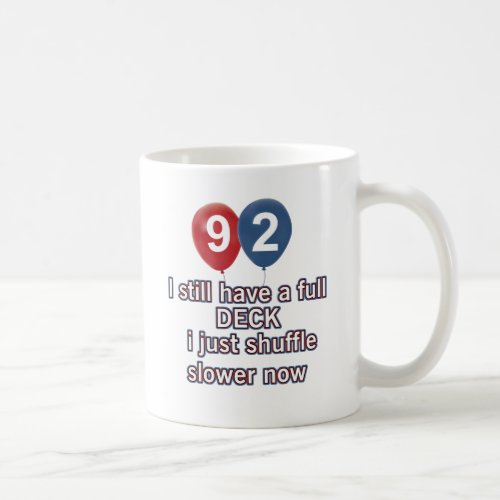 92 year funny birthday designs coffee mug