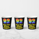 [ Thumbnail: 92nd Birthday: Colorful, Fun, Exciting, Rainbow 92 Paper Cups ]