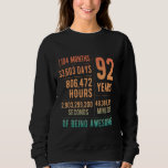 92nd Birthday Men Women Funny 92 Years Old Sweatshirt<br><div class="desc">92nd Birthday Men Women Funny 92 Years Old</div>