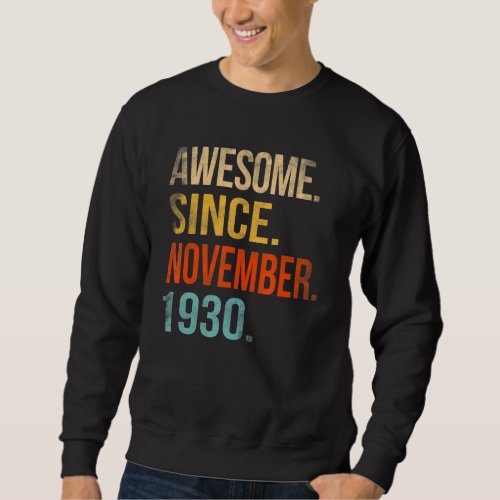 92th Birthday  92 Year Old Awesome Since November  Sweatshirt