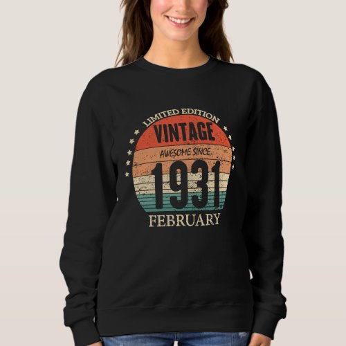 92th Birthday  Awesome Since February 1931 92 Year Sweatshirt