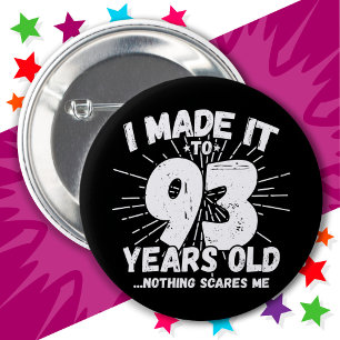 93 Year Old Sarcastic Meme Funny 93rd Birthday Button