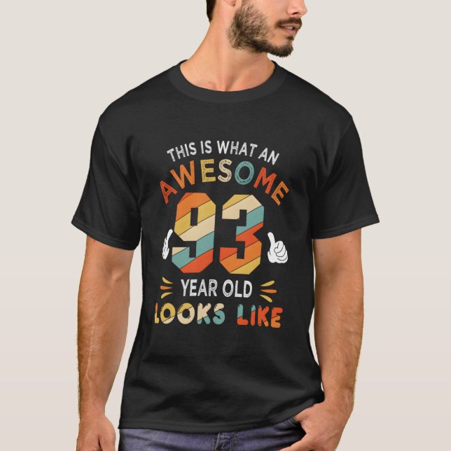 93Rd 93 Looks Like 93Rd Bday T-Shirt (Front)