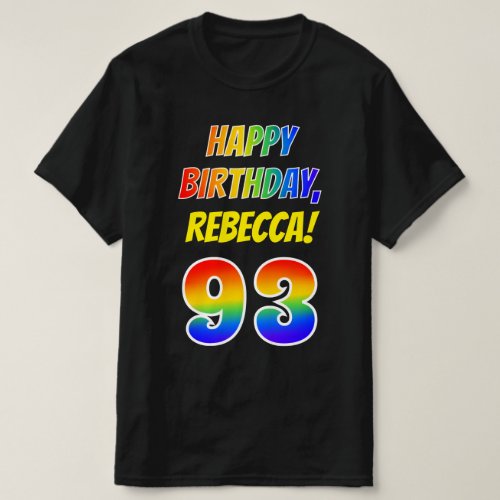 93rd Birthday  Bold Fun Rainbow 93 Custom Name T_Shirt