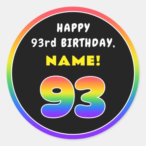 93rd Birthday Colorful Rainbow  93 Custom Name Classic Round Sticker