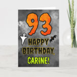 93rd Birthday: Eerie Halloween Theme   Custom Name Card<br><div class="desc">The front of this spooky and scary Hallowe’en themed birthday greeting card design features a large number “93”, along with the message “HAPPY BIRTHDAY, ”, and a customizable name. There are also depictions of a bat and a ghost on the front. The inside features a customizable birthday greeting message, or...</div>