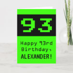 [ Thumbnail: 93rd Birthday: Nerdy / Geeky Style "93" and Name Card ]