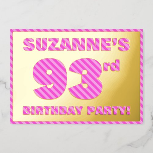 93rd Birthday Party  Bold Fun Pink Stripes  93 Foil Invitation