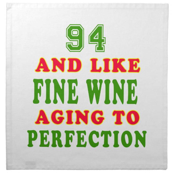 94 and like fine wine birthday designs cloth napkin