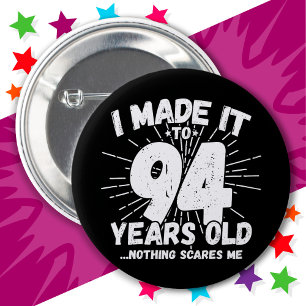 94 Year Old Sarcastic Meme Funny 94th Birthday Button