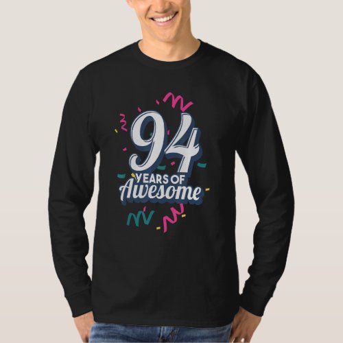 94th Birthday 94 Years Of Awesome 94 Years Old Bir T_Shirt