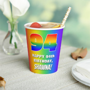 94th Birthday: Colorful, Fun Rainbow Pattern # 94 Paper Cups