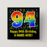 [ Thumbnail: 94th Birthday: Colorful Music Symbols, Rainbow 94 Button ]