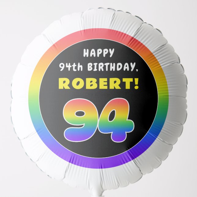 94th Birthday: Colorful Rainbow # 94, Custom Name Balloon (Front)