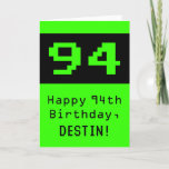 [ Thumbnail: 94th Birthday: Nerdy / Geeky Style "94" and Name Card ]
