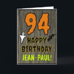 94th Birthday: Spooky Halloween Theme, Custom Name Card<br><div class="desc">The front of this spooky and scary Halloween birthday themed greeting card design features a large number "94". It also features the message "HAPPY BIRTHDAY, ", plus a personalized name. There are also depictions of a ghost and a bat on the front. The inside features a personalized birthday greeting message,...</div>
