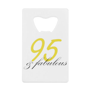 95 & Fabulous Credit Card Bottle Opener