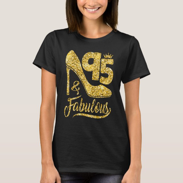 95 Years Old  95 & Fabulous 95th Birthday Crown Sh T-Shirt (Front)