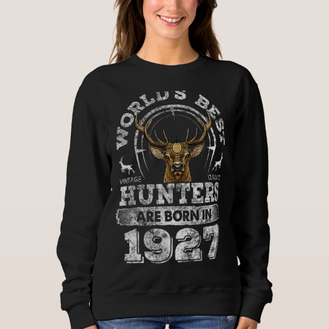 95 Years Old Deer Hunter Born In 1927 95th Birthda Sweatshirt (Front)