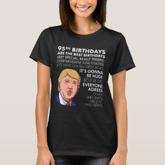95th Birthday Gift Funny Trump Quote Shirt For Men