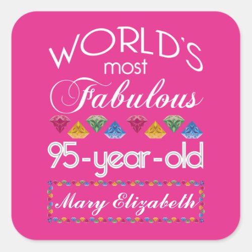 95th Birthday Most Fabulous Colorful Gems Pink Square Sticker