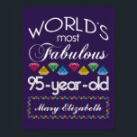 95th Birthday Most Fabulous Colorful Gems Purple Poster<br><div class="desc">Celebrate the milestone birthday of your favorite senior citizen with this fun gift reminding them of how fabulous they are. White and gray lettering on deep purple background. Colorful diamonds in rainbow tones serve as accent. Customize with names, initials or other text. This series is in increments of 5 years...</div>